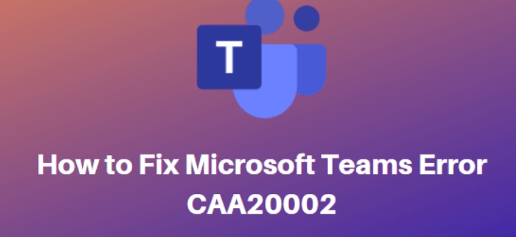 Как исправить код ошибки Microsoft Teams CAA20002 - rdd.media 2023